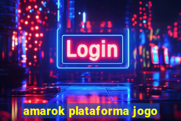 amarok plataforma jogo